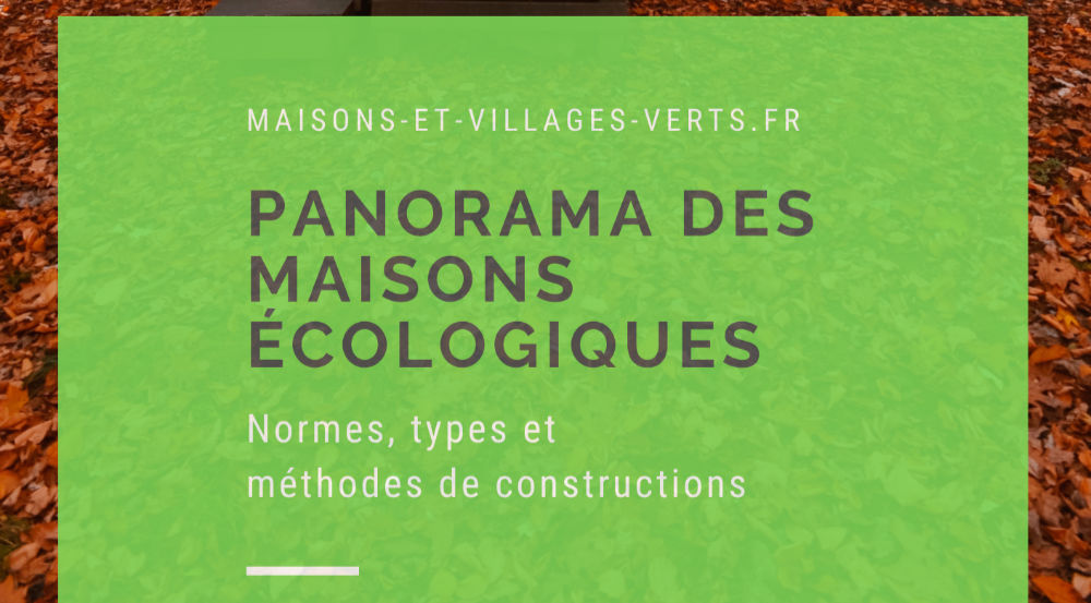Panorama des maisons écologique
